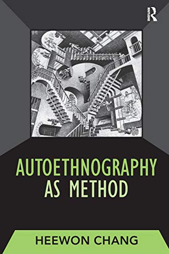 Autoethnography as Method: Volume 1 (Developing Qualitative Inquiry) von Routledge
